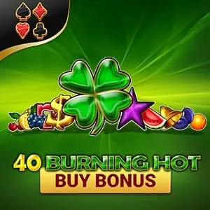 40 Burning Hot Buy Bonus