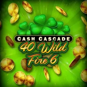 Cash Cascade – 40 Wild Fire 6