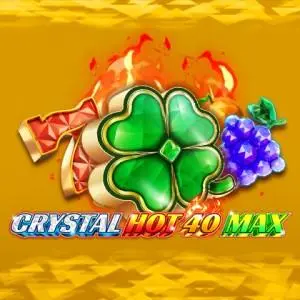 Crystal Hot 40 Max